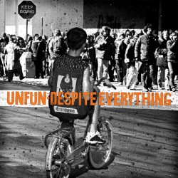 Unfun/Despite Everything  - Split 7 inch